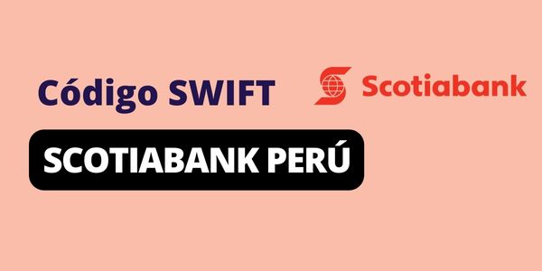 Código SWIFT Scotiabank Perú