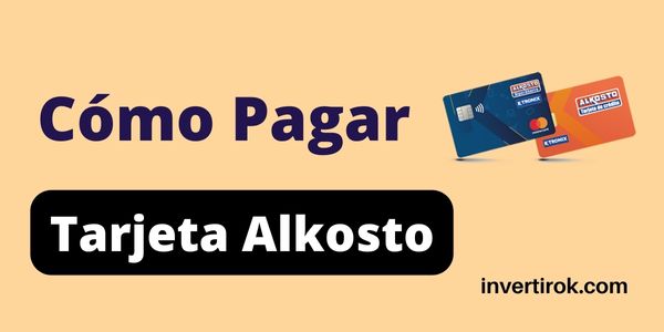 ¿Cómo pagar mi tarjeta de crédito Alkosto?
