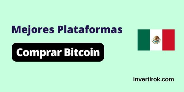 ¿Cuál es la mejor plataforma para comprar Bitcoin en México?